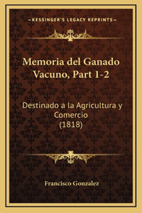 Memoria del Ganado Vacuno, Part 1-2