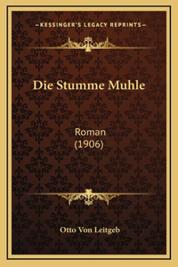 Die Stumme Muhle