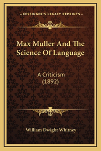 Max Muller And The Science Of Language