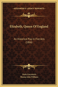 Elizabeth, Queen Of England