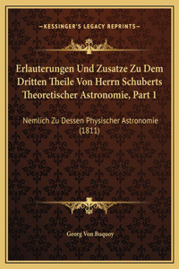 Erlauterungen Und Zusatze Zu Dem Dritten Theile Von Herrn Schuberts Theoretischer Astronomie, Part 1