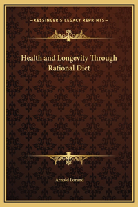 Health and Longevity Through Rational Diet
