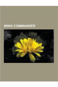 Wing Commander: Origin Systems, List of Wing Commander Characters, Wing Commander IV: The Price of Freedom, Wing Commander II: Vengean