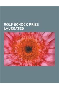 Rolf Schock Prize Laureates: Andrew Wiles, Saul Kripke, Willard Van Orman Quine, John Rawls, Mauricio Kagel, Gyorgy Ligeti, Dana Scott, Thomas Nage