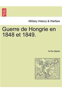 Guerre de Hongrie En 1848 Et 1849.