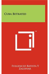 Cuba Betrayed