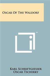 Oscar Of The Waldorf