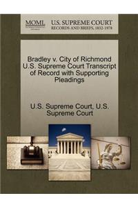 Bradley V. City of Richmond U.S. Supreme Court Transcript of Record with Supporting Pleadings