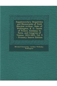 Supplementary Despatches and Memoranda of Field Marshal Arthur, Duke of Wellington, K. G.