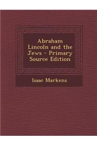 Abraham Lincoln and the Jews