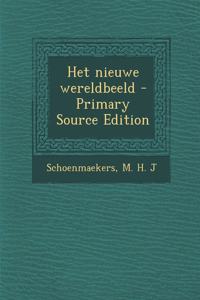 Het nieuwe wereldbeeld - Primary Source Edition