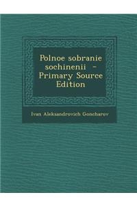 Polnoe Sobranie Sochinenii (Primary Source)