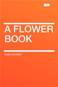 A Flower Book