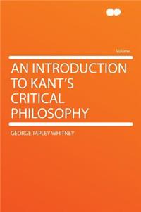 An Introduction to Kant's Critical Philosophy