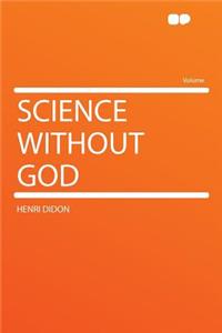 Science Without God
