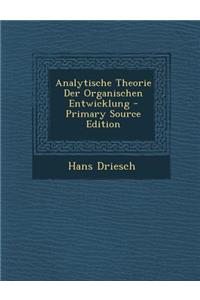 Analytische Theorie Der Organischen Entwicklung - Primary Source Edition