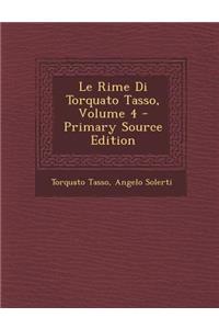 Rime Di Torquato Tasso, Volume 4