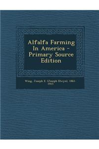 Alfalfa Farming in America