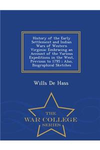 History of the Early Settlement and Indian Wars of Western Virginia