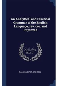 An Analytical and Practical Grammar of the English Language, rev. cor. and Improved