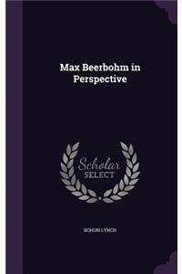 Max Beerbohm in Perspective