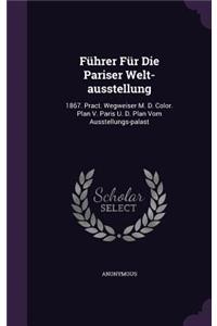 Führer Für Die Pariser Welt-ausstellung