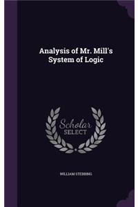 Analysis of Mr. Mill's System of Logic