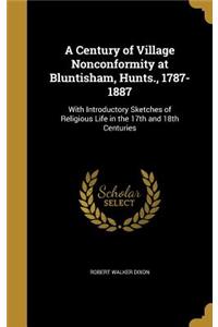 A Century of Village Nonconformity at Bluntisham, Hunts., 1787-1887