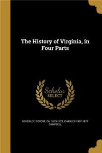 History of Virginia, in Four Parts