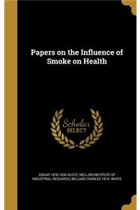 Papers on the Influence of Smoke on Health