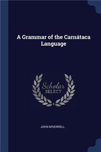 A Grammar of the Carnátaca Language