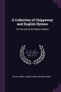 A Collection of Chippeway and English Hymns