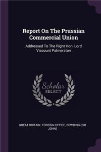 Report on the Prussian Commercial Union