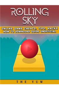 Rolling Sky Online Game Cheats, Tips, Hacks How to Download Unofficial