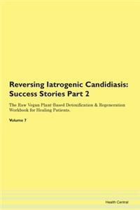 Reversing Iatrogenic Candidiasis