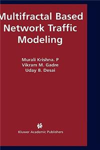 Multifractal Based Network Traffic Modeling