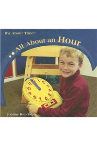 All about an Hour