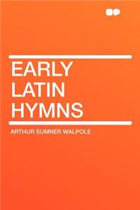 Early Latin Hymns