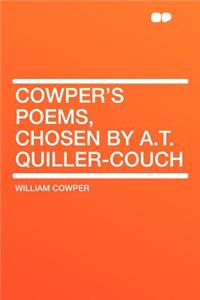 Cowper's Poems, Chosen by A.T. Quiller-Couch