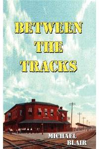 Between the Tracks
