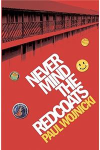 Never Mind The Redcoats