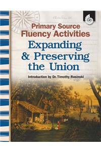 Primary Source Fluency Activities: Expanding & Preserving the Union
