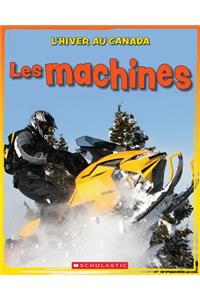 L' Hiver Au Canada: Les Machines