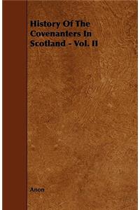 History Of The Covenanters In Scotland - Vol. II