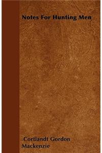 Notes For Hunting Men