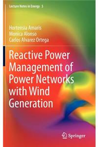 Reactive Power Management of Power Networks with Wind Generation