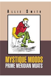 Mystique Moods Prime Meridian Moats