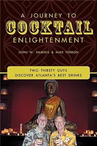 A Journey To Cocktail Enlightenment