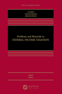 Problems and Materials in Federal Income Taxation