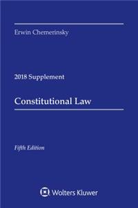 Constitutional Law: 2018 Case Supplement